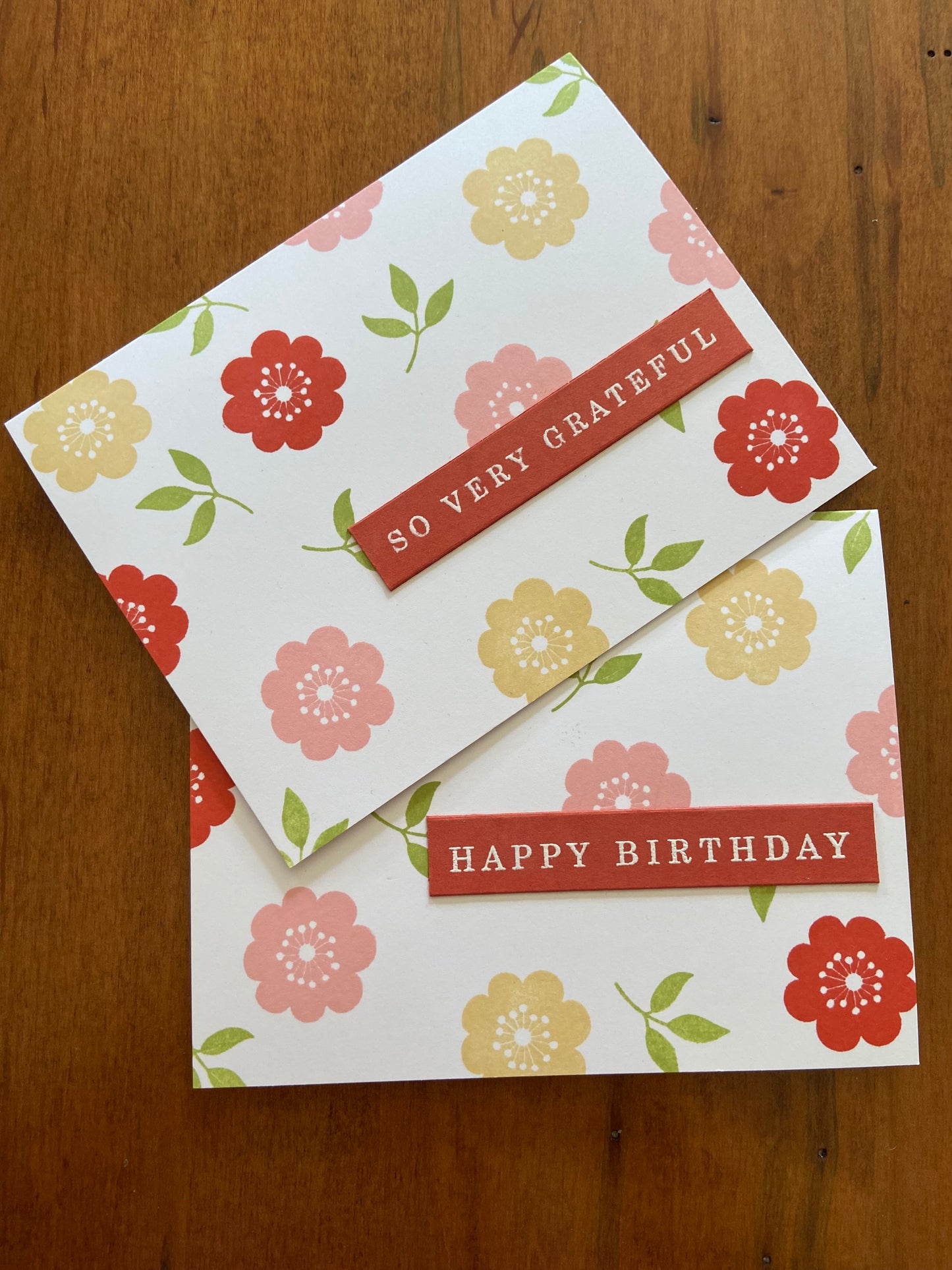 Floral Happy Birthday card and so very grateful card; 2 card set; handmade. Pink, yellow and mahogany flowers with little green leaves.