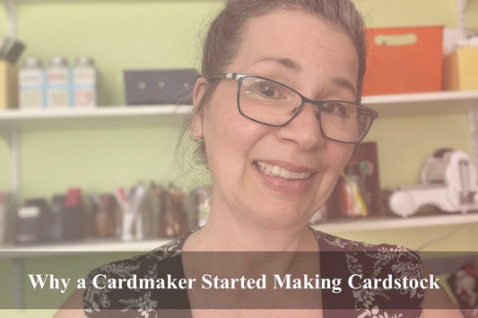Why a Cardmaker Started Making Cardstock (And Why Canadian Crafters Are Glad She Did)