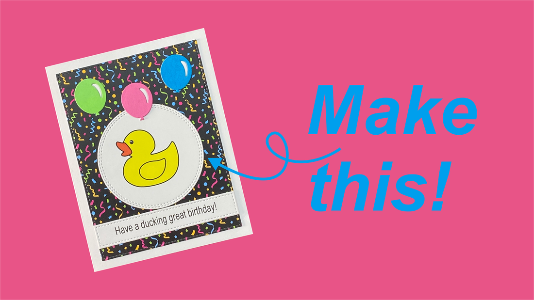 Finished birthday card made with the Duck & Frog Cut & Create Sheet — die-cut yellow duck focal image on Confetti Background Black patterned cardstock with balloon die cuts and 'Have a ducking great birthday!' sentiment strip, on a bright pink background