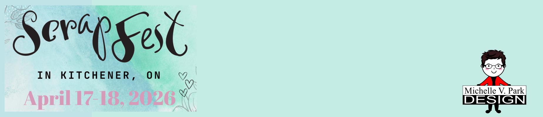 Promotional banner for ScrapFest in Kitchener, ON with event dates and a logo on a light blue background.