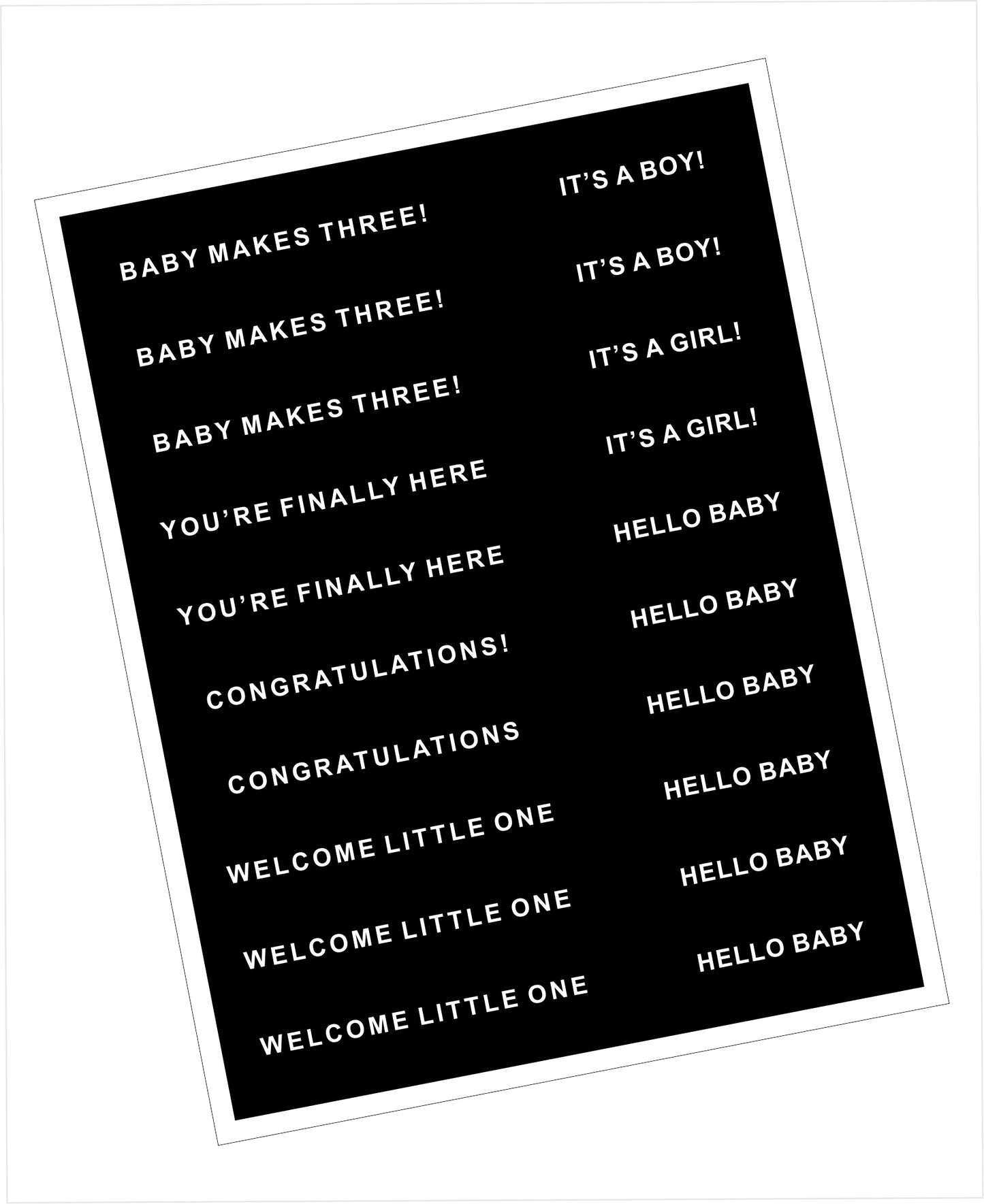 Printed sentiment card with a variety of sentiments regarding the arrival of a new baby - White text on black