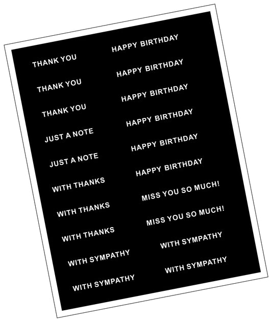 Printed sentiment card with basic sentiments THANK YOU, HAPPY BIRTHDAY, JUST A NOTE, MISS YOU SO MUCH, WITH SYMPATHY - White print on Black