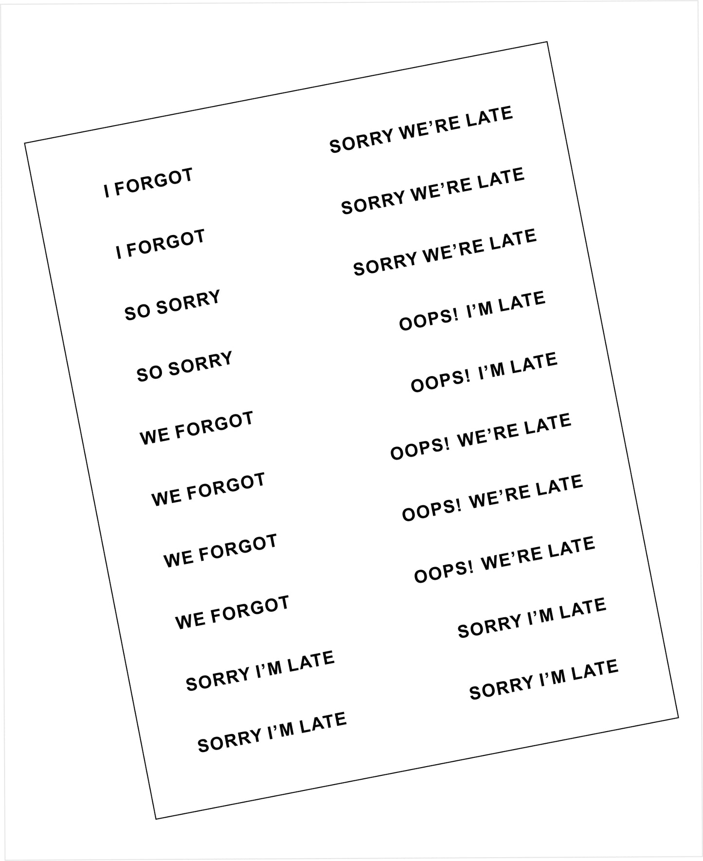 A variety of sentiments - Black text on White about being late or forgetting
