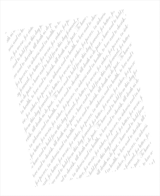 Background is the wedding vows in a light grey written in a script font on the diagonal