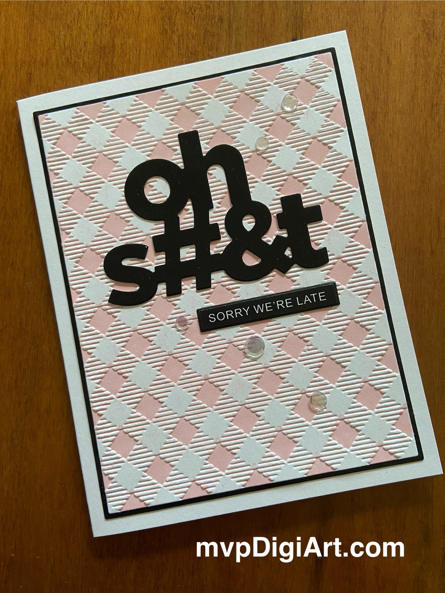 Sassy handmade belated birthday card with pink gingham design and funny Oh S#&t Sorry We're Late message