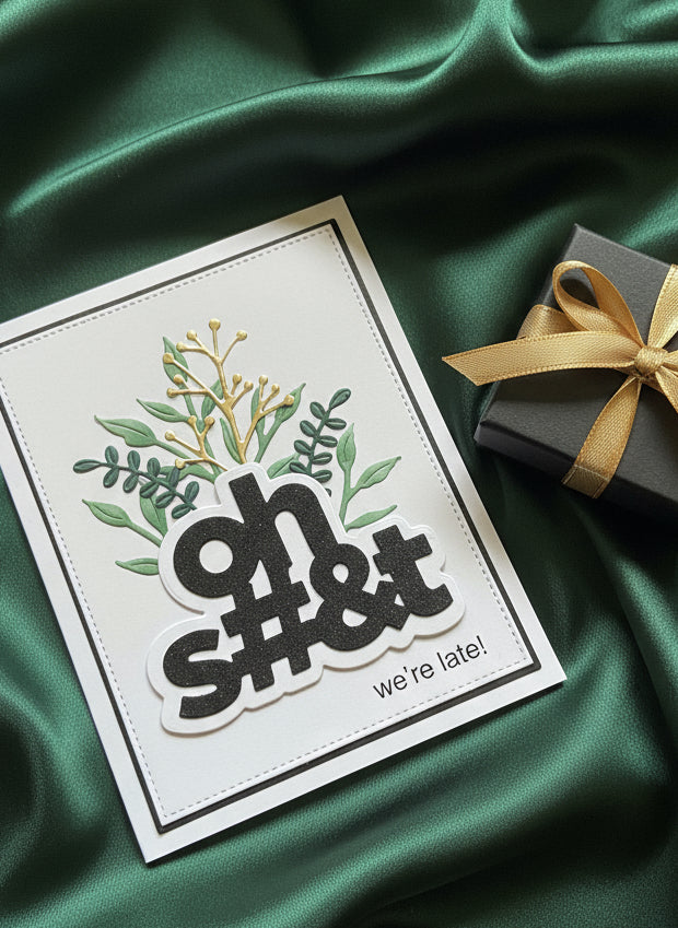 Handmade Foliage Belated Card | Oh S%&t Funny Apology Greeting Card