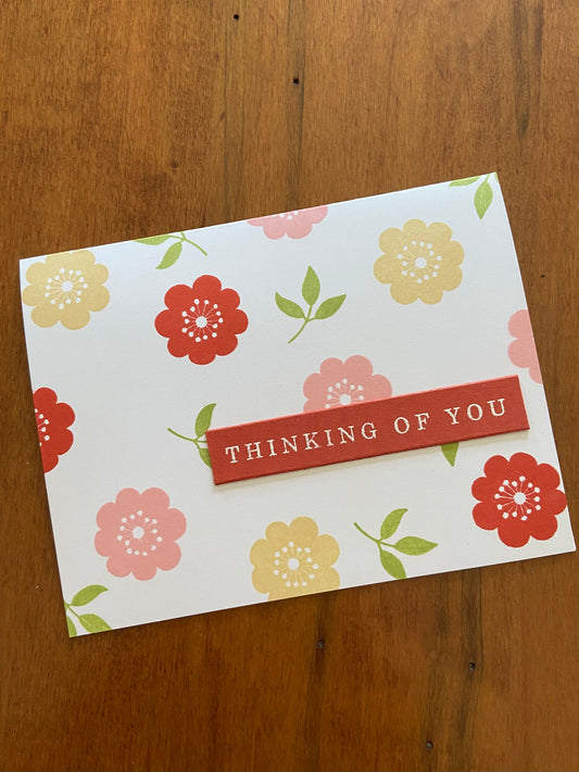Floral Thinking of You card; handmade. Pink, yellow and mahogany flowers with little green leaves