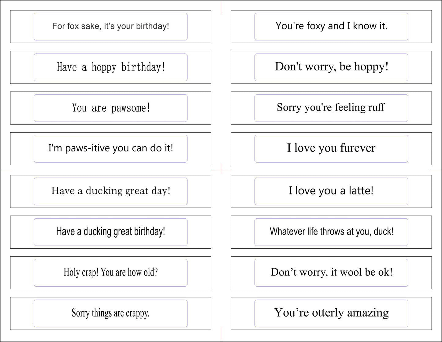 Printed sentiment strips for Gina K Designs Master Layouts 14 shorter die - Punny sheet with 16 playful sentiments in a variety of font styles on premium white cardstock