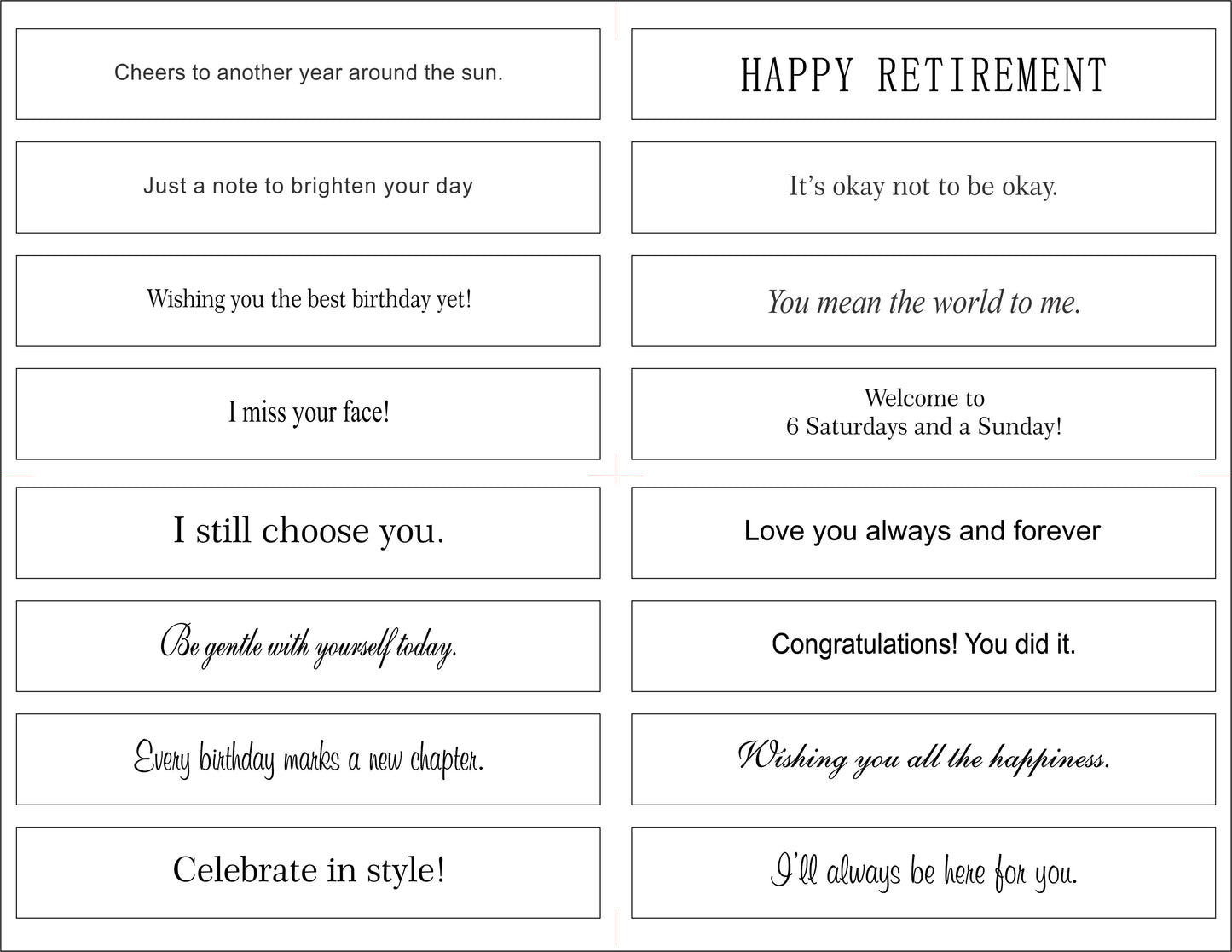 Printed sentiment strips for Simon Says Stamp 5/8" label die - Traditional Sentiments 1 sheet with 16 heartfelt sentiments in a variety of font styles on premium white cardstock