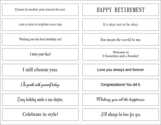 Printed sentiment strips for Simon Says Stamp 5/8" label die - Traditional Sentiments 1 sheet with 16 heartfelt sentiments in a variety of font styles on premium white cardstock